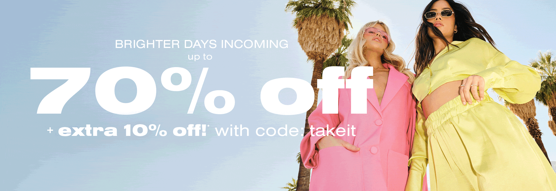 Up to 70% Off Everything!