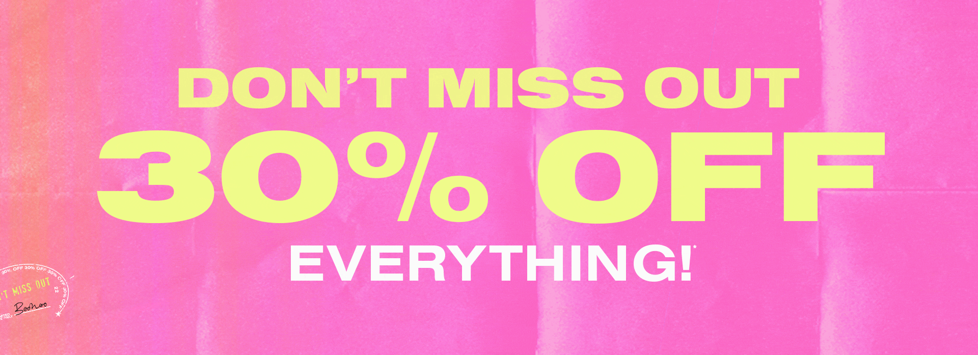 30% Off Everything!