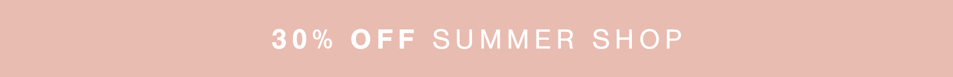 30% Off Summer Shop